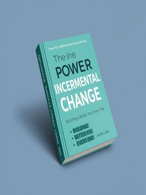 cover image of The Power of Incremental Change